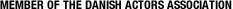 Member of The Danish Actors Association